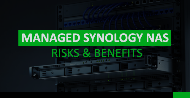 managed synology nas risks benefits