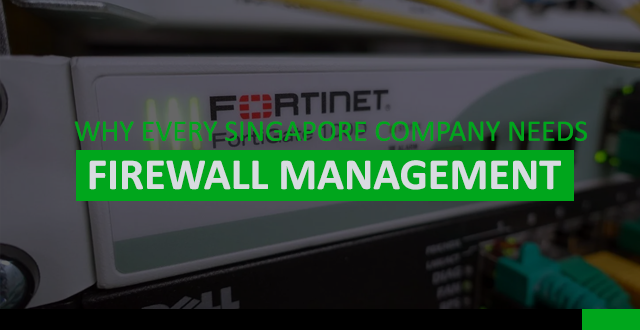 singapore firewall management